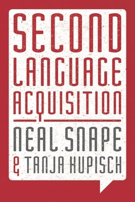 Second Language Acquisition: Second Language Systems by Snape, Neal