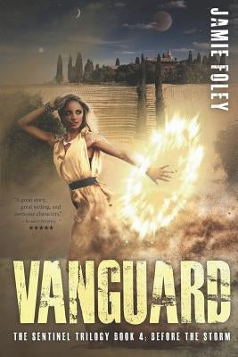 Vanguard: Before the Storm by Foley, Jamie