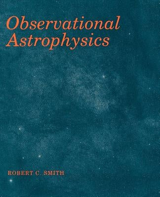 Observational Astrophysics by Smith, Robert C.