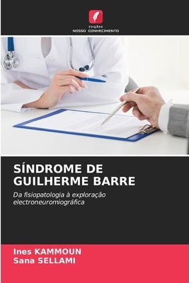 Síndrome de Guilherme Barre by Kammoun, Ines
