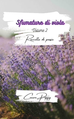 Sfumature di viola volume 2 by Poppy, Cenere