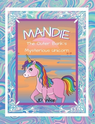 Mandie: The Outer Banks Mysterious Unicorn by Wise, Jd