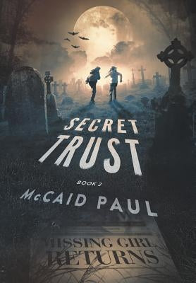 Secret Trust by Paul, McCaid