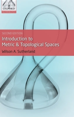 Introduction to Metric and Topological Spaces by Sutherland, Wilson A.