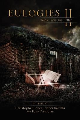 Eulogies II: Tales from the Cellar by Southard, Wesley