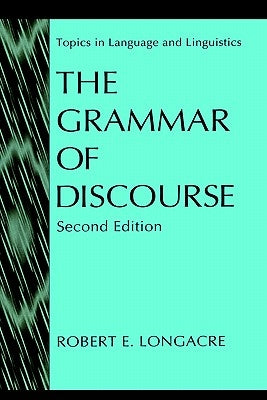 The Grammar of Discourse by Longacre, Robert E.
