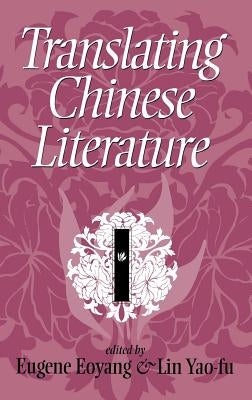 Translating Chinese Literature by Eoyang, Eugene Chen