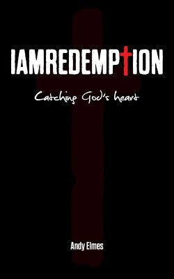 iamredemption by Elmes, Andy