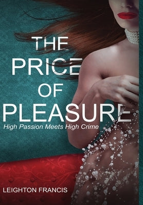 The Price of Pleasure by Francis, Leighton