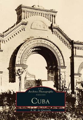 Cuba by De Quesada, A. M.