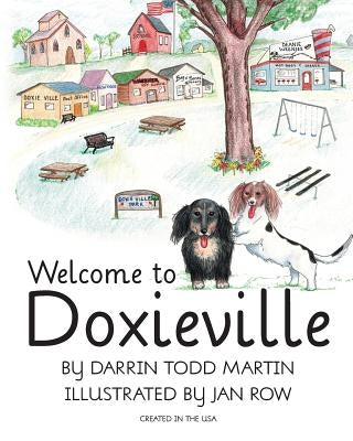 Welcome to Doxieville by Martin, Darrin Todd