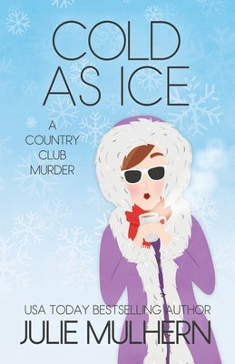 Cold as Ice by Mulhern, Julie