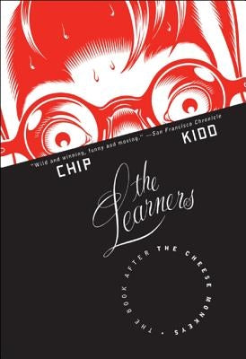 The Learners: The Book After the Cheese Monkeys by Kidd, Chip