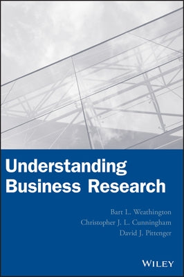 Understanding Business Research by Weathington, Bart L.