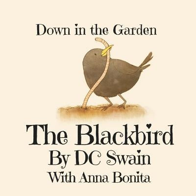 The Blackbird: Down in the Garden by Swain, DC