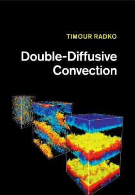 Double-Diffusive Convection by Radko, Timour