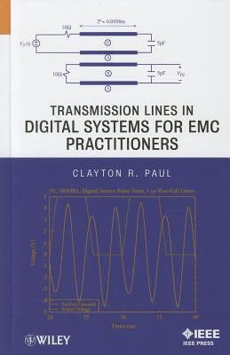 Transmission Lines in Digital Systems for EMC Practitioners by Paul, Clayton R.