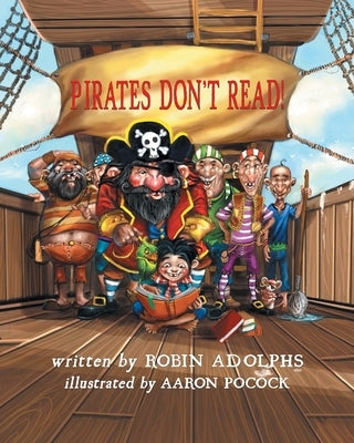 Pirates Don't Read! by Adolphs, Robin