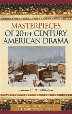 Masterpieces of 20th-Century American Drama by Abbotson, Susan