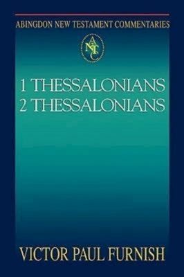 Abingdon New Testament Commentaries: 1 & 2 Thessalonians by Robbins, Vernon