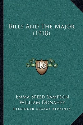 Billy And The Major (1918) by Sampson, Emma Speed