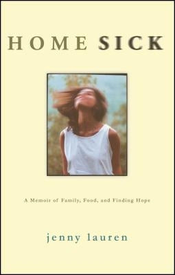 Homesick: A Memoir of Family, Food, and Finding Hope by Lauren, Jenny