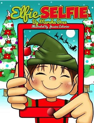 Elfie Selfie by Doss, Marsha