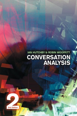 Conversation Analysis by Hutchby, Ian