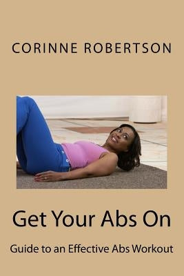 Get Your Abs On by Marcus, Gillian