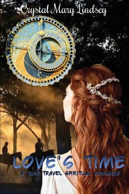 Love's Time by Lindsey, Crystal Mary