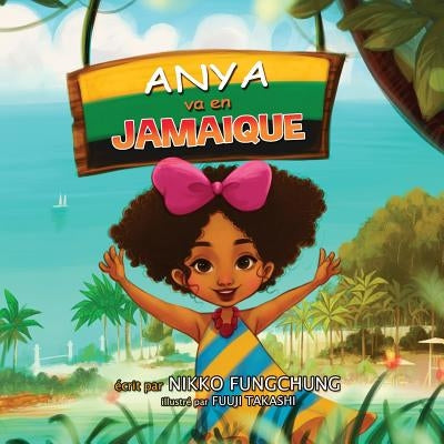 Anya va en Jamaique by Fungchung, Nikko M.