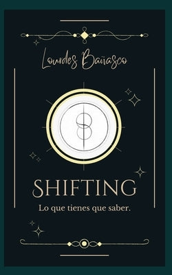 Shifting: Lo que tienes que saber by Ba&#241;asco, Lourdes