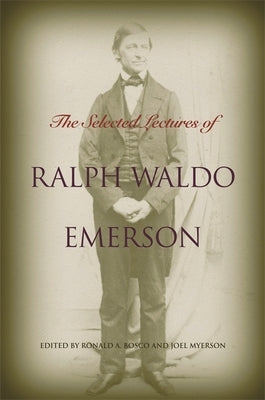 Selected Lectures of Ralph Waldo Emerson by Emerson, Ralph Waldo