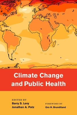 Climate Change and Public Health by Levy, Barry