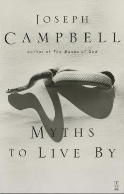 Myths to Live by by Campbell, Joseph