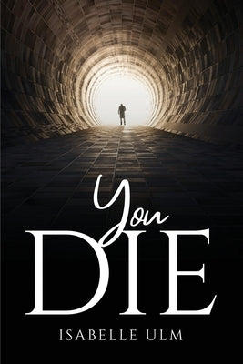 You Die by Isabelle Ulm