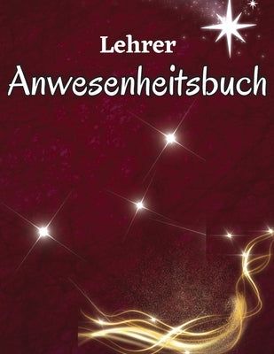 Anwesenheitsbuch: Noten- und Anwesenheitsbuch, 100 Seiten Notenbuch für Lehrer, um die Noten und den Unterricht der Schüler der Klasse a by Jonga, Finn