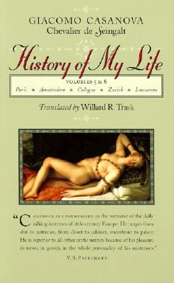 History of My Life by Casanova, Giacomo Chevalier de Seingalt