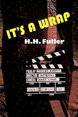 It's a Wrap by Fuller, H. H.