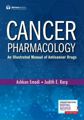 Cancer Pharmacology: An Illustrated Manual of Anticancer Drugs by Emadi, Ashkan