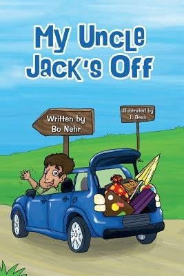 My Uncle Jack's Off by Nehr, Bo