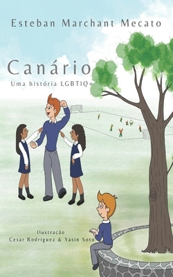 Canário: Uma história LGBTIQ+ by Soto Alarcón, Yasin