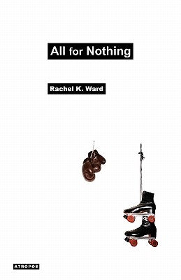 All for Nothing by Ward, Rachel K.