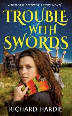 Trouble With Swords by Hardie, Richard