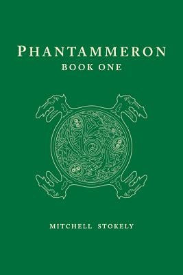 Phantammeron Book One by Stokely, Mitchell