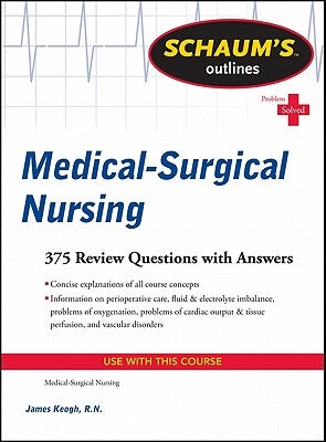 Schaum's Outline of Medical-Surgical Nursing by Keogh, Jim