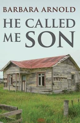 He Called Me Son by Arnold, Barbara Joan