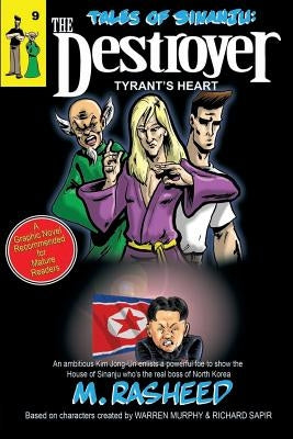 Tales of Sinanju: The Destroyer, Book Nine Tyrant's Heart by Rasheed, Muhammad