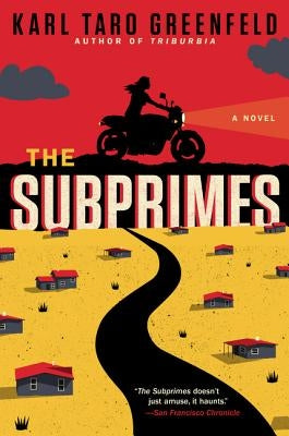 The Subprimes by Greenfeld, Karl Taro