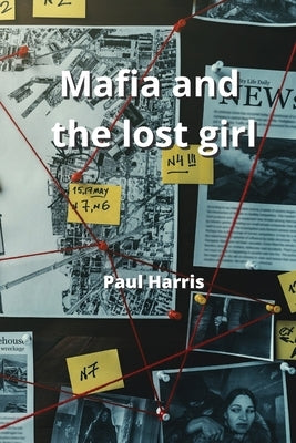 Mafia and the lost girl by Harris, Paul